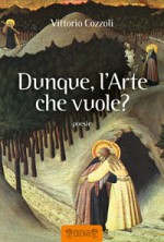 DUNQUE, L'ARTE CHE VUOLE?